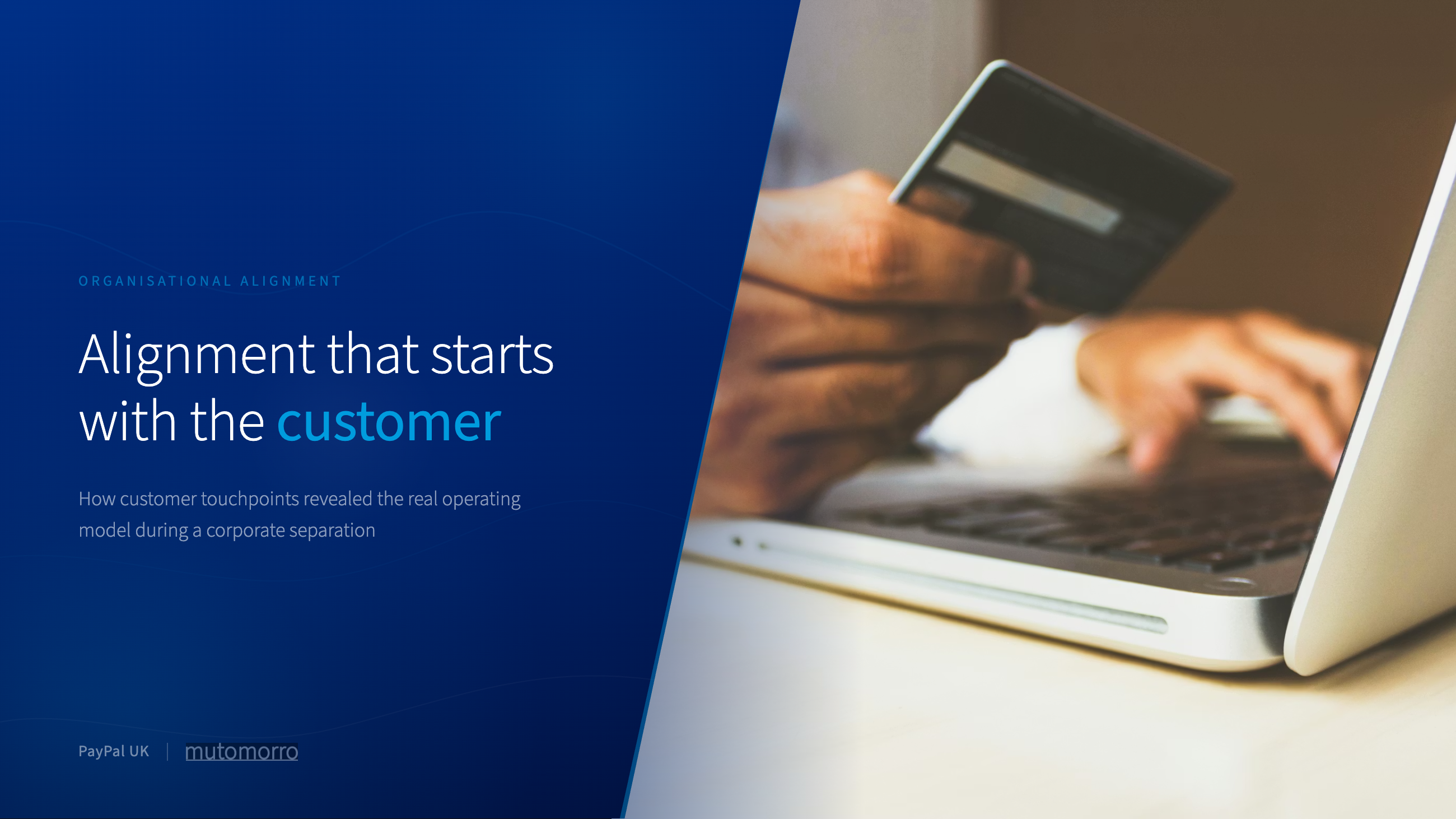 Organisational alignment during restructuring - how customer touchpoints revealed the real operating model at PayPal UK